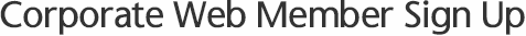 Corporate Web Member Sign Up