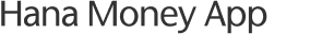 Hana Money App